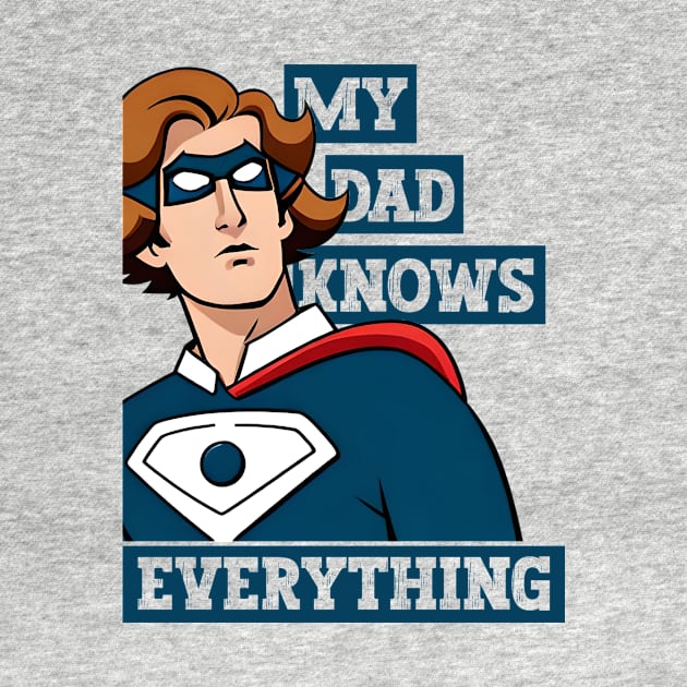 Ask My Dad, He Knows Everything Funny T-Shirt by New things